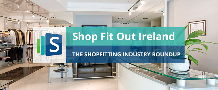 The Shopfitting Industry Roundup